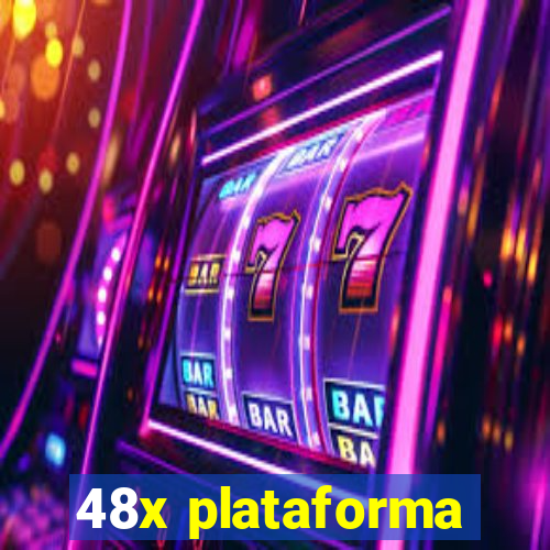 48x plataforma